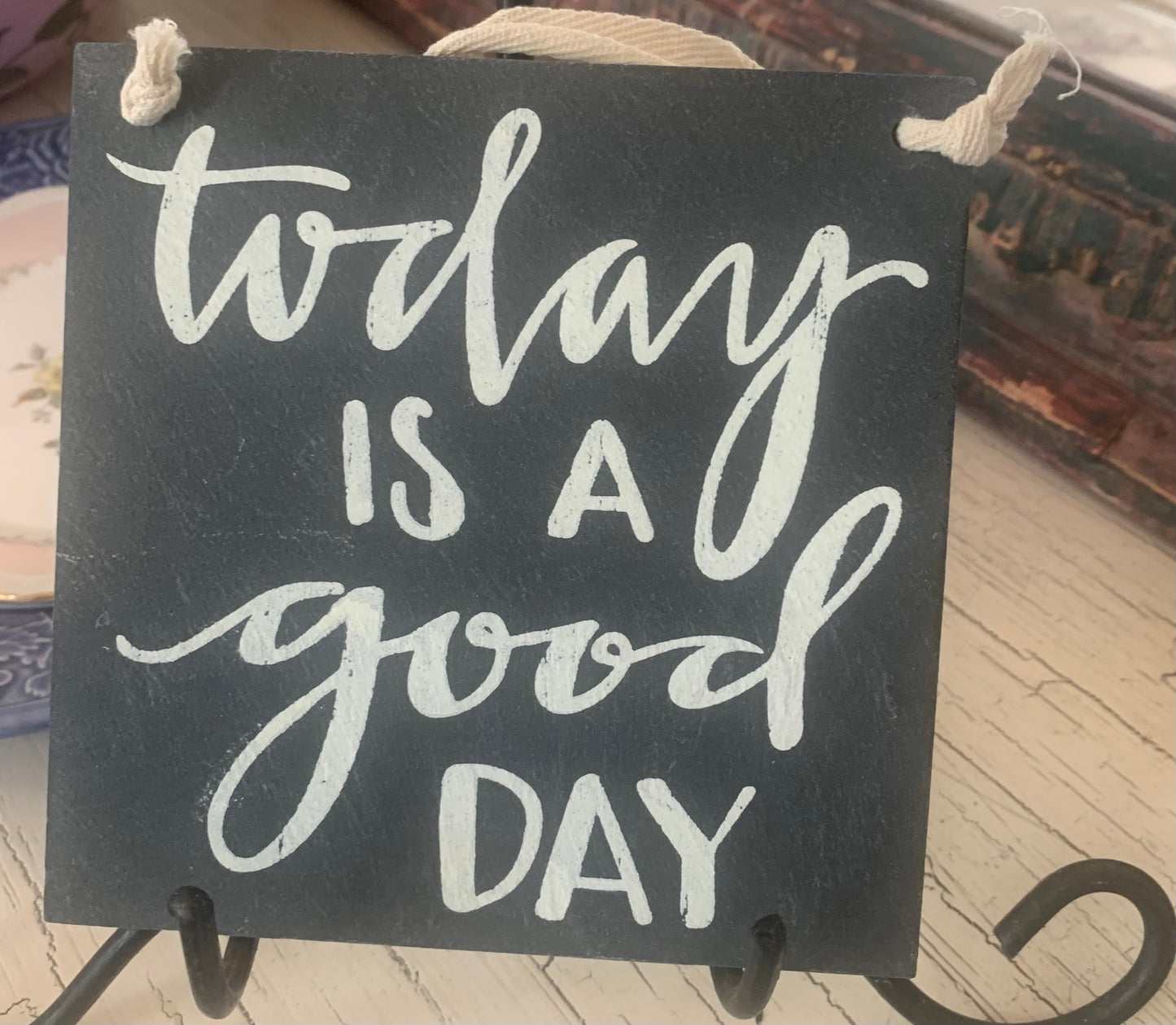 Today is A Good Day Hanging Slate Sign
