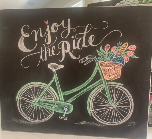 Enjoy the Ride Chalk Sign
