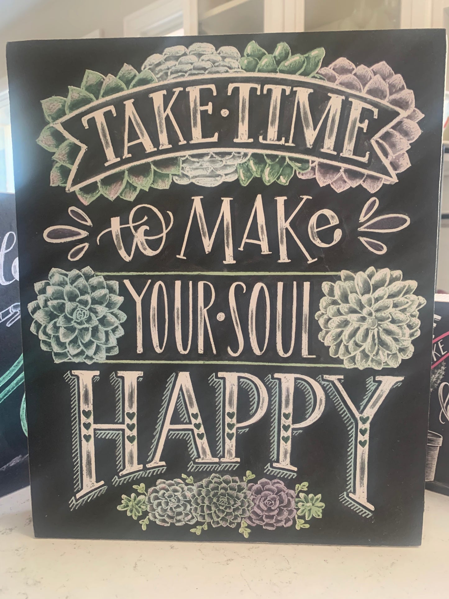 Take Time and Make Your Soul Happy Chalk Sign